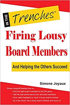Firing Lousy Board Members: And Helping the Others Success by Simone Joyaux