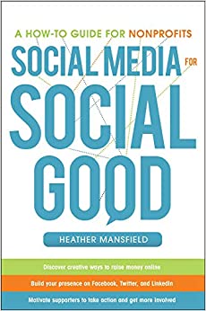 Social Media for Social Good by Heather Mansfield